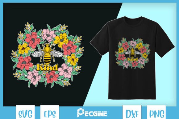 BEE Kind Floral Bee Design SVG