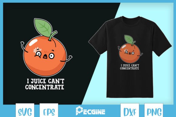 Juice Can t Concentrate Fruit SVG