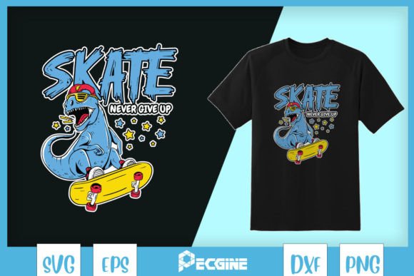Skate Dino Never Give Up T-Rex SVG